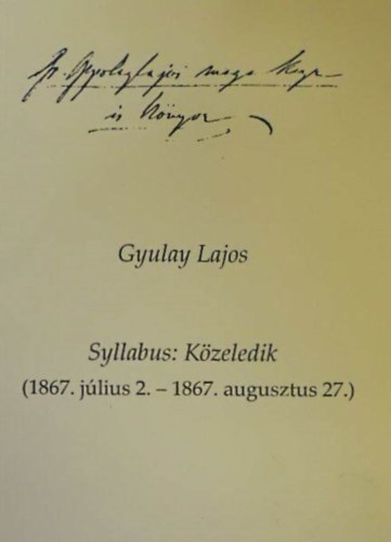 Gyulay Lajos - Syllabus: Kzeledik