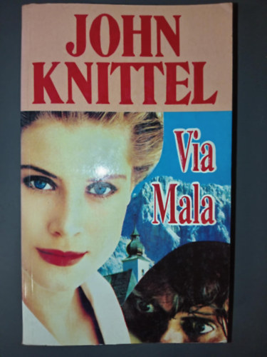 Andai Ern  John Knittel (ford.) - Via Mala