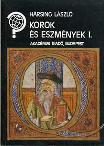 H�rsing L�szl� - Korok �s eszm�nyek I.