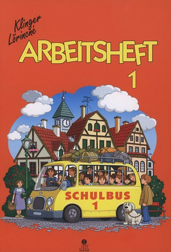 Klinger Lőrincné - Schulbus 1. - Arbeitsheft 1.