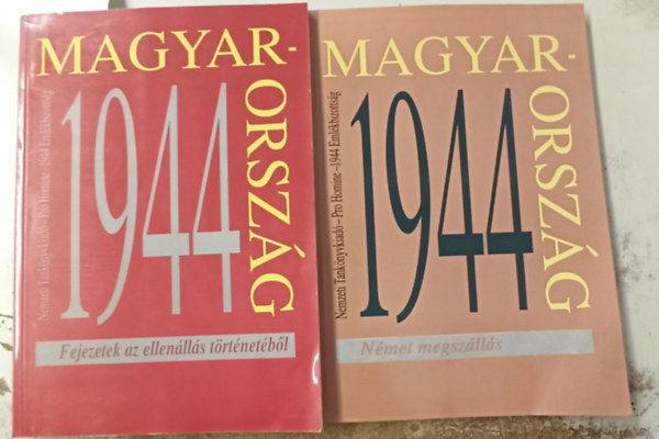 Vargyai Gyula-Almsi Jnos - 2 db trtnelem: Magyarorszg 1944 Nmet megszlls + Fejezetek az ellenlls trtnetbl.