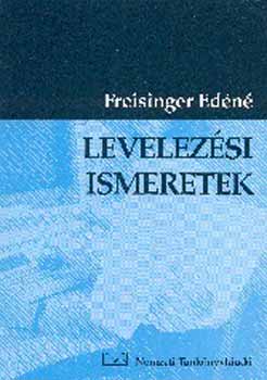 Freisinger Ed�n� - Levelez�si ismeretek