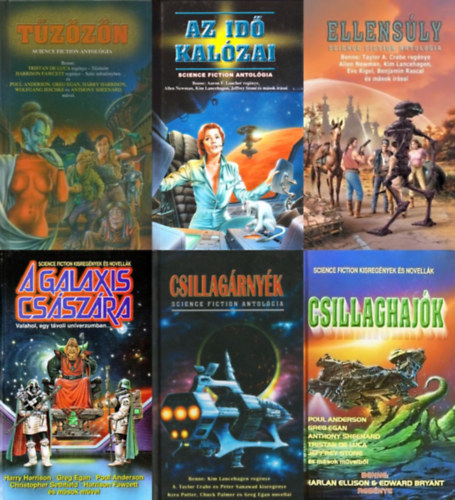 Allen Newman, Aaron F. Loacher, Jeffrey Stone, Kyra Potter, Thomas A. Tyler, Susan Salina, David Oz, Greg Egan, Benjamin Rascal, Taylor A. Crabe, Eve Rigel, Harry Harrison, Wolfgang Je Kim Lancehagen - 6 db Cherubion Science Fiction antol�gia: T�z�z�n - Science fiction antol�gia + Az id� kal�zai - Science fiction antol�gia + Ellens�ly - Science fiction antol�gia + Csillag�rny�k - Science fiction antol�gia + A Galaxis Cs�sz�ra + Csill
