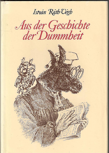 Istv�n R�th-V�gh - Aus der Geschichte der Dummbeit