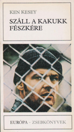 Bart Istv�n  Ken Kesey (szerk.), Bartos Tibor (ford.) - Sz�ll a kakukk f�szk�re (Eur�pa Zsebk�nyvek 162.)