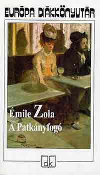�mile Zola - A patk�nyfog� - Eur�pa Di�kk�nyvt�r