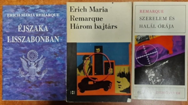 Erich Maria Remarque - 2db Remarque könyv: Éjszaka Liszabonban+Három bajtárs+Szerelem és halál órája