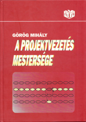 G�r�g Mih�ly - A projektvezet�s mesters�ge