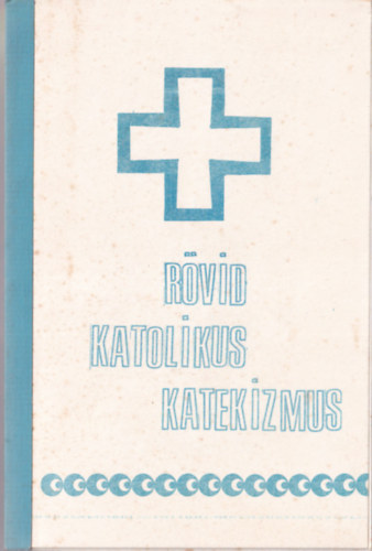 Rvid katolikus katekizmus