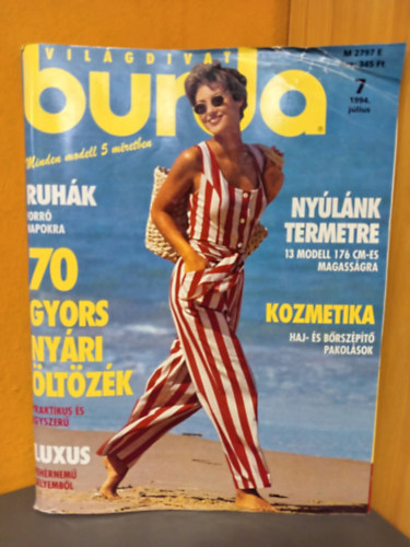 ismeretlen - Burda világdivat - 1994/7. Szám (70 gyors nyári öltözék; Nyúlánk termetre 13 modell 176 cm-es magasságra) Szabásminta mellékletekkel