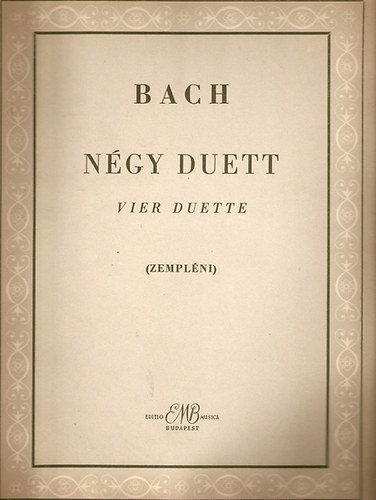 Bach - N�gy duett - Vier Duette (Zempl�ni)
