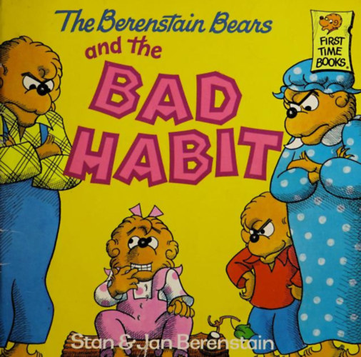 Stan and Jan Berenstain - The Berenstain Bears and the Bad Habit