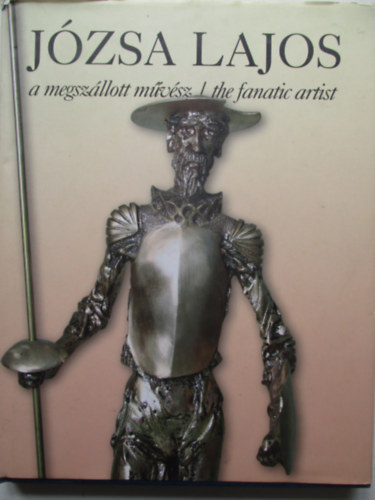Jzsa Lajos, a megszllott mvsz /magyar - angol/