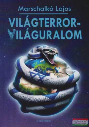 Marschalk Lajos - Vilgterror - vilguralom
