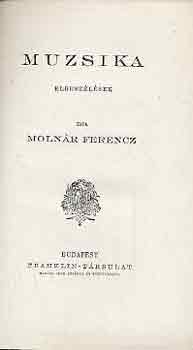 Moln�r Ferencz - Muzsika