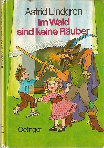 Astrid Lindgren - Im Wald sind keine R�uber