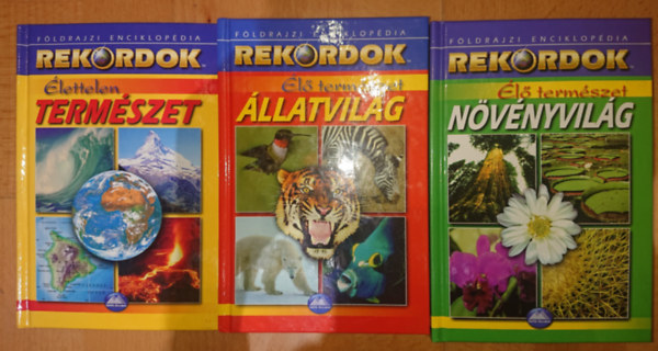 3 k�tet a F�ldrajzi Enciklop�dia - Rekordok c�m� sorozat�b�l: �lettelen term�szet, N�v�nyvil�g, �llatvil�g