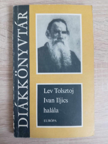 ??? ?????????? ???????, Nmeth Lszl  Lev Nyikolajevics Tolsztoj (ford.), Szllsy Klra (ford.) - Ivan Iljics halla (?????? ????? ??????) - Nmeth Lszl s Szllsy Klra fordtsban