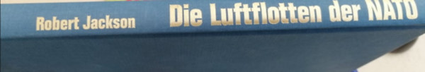 Robert Jackson - Die Luftflotten der NATO