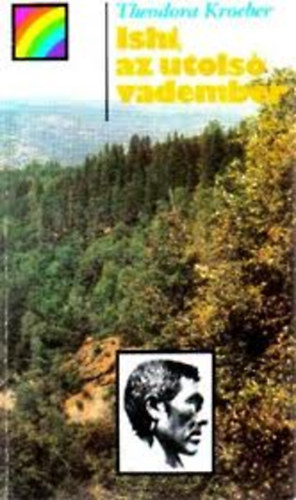 Theodora Kroeber - Ishi, az utols vadember