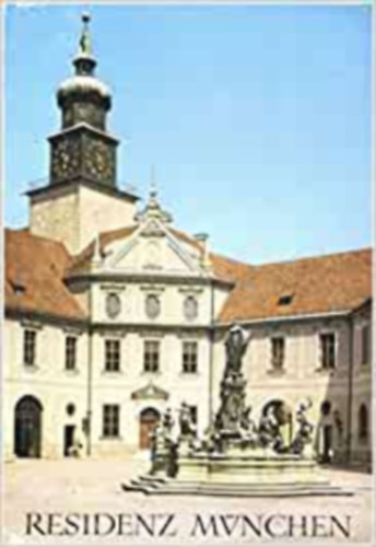 Gerhard Hojer, Lorez Seeling Herbert Brunner - Residenz M�nchen - Amtlicher F�hrer