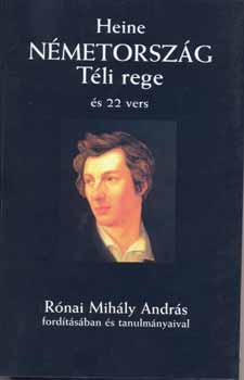 Heinrich Heine - N�metorsz�g-T�li rege �s 22 vers (R�nai Mih�ly Andr�s ford.)