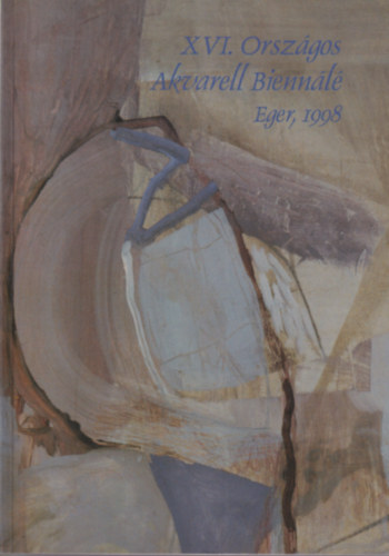 Tr Anik - XVI. Orsezgos Akvarell Biennl Eger, 1998