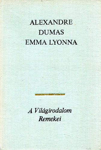 Alexandre Dumas - Emma Lyonna I. k�tet