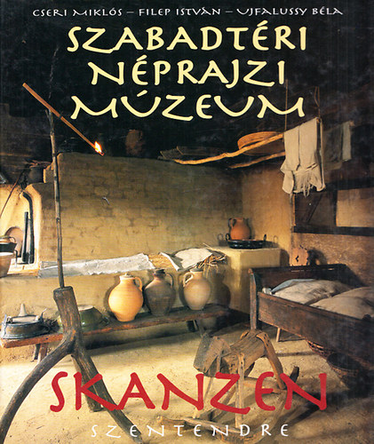 Cseri Mikls - Szabadtri Nprajzi Mzeum - Skanzen Szentendre