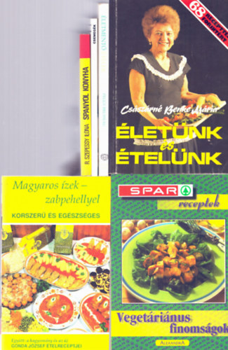 Peggy Brusseau, R. Szepessy Ilona Csszrn Benke Mria - 6 db szakcsknyv: Spar receptek-Vegetrinus finomsgok, Csemegk, Magyaros zek-zabpehellyel, Spanyol konyha, letment telek, letnk s telnk