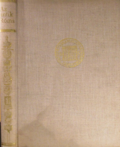 Ruiz-Arias-Grimal-Vasoli - Az antik R�ma