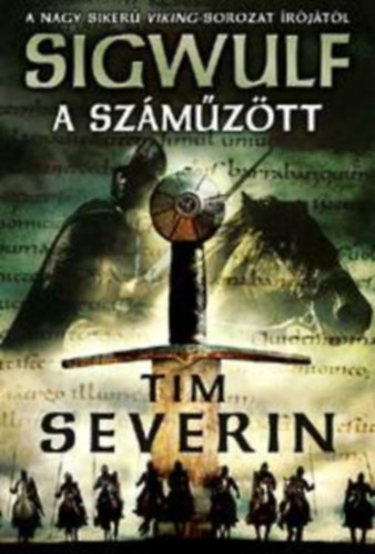 Tim Severin - Sigwulf - A szmztt (Sigwulf els knyv)