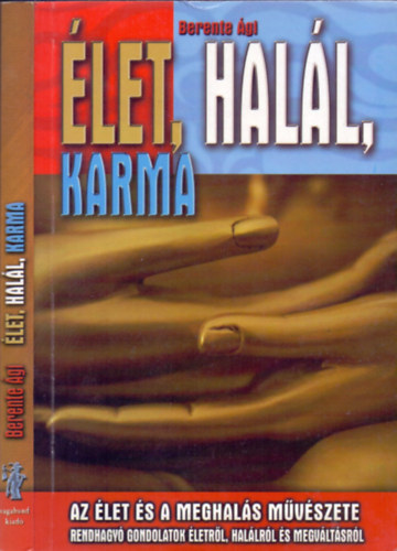 Berente �gi - �let, hal�l, karma