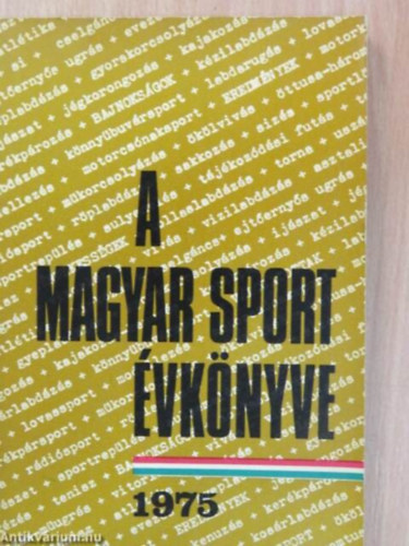 Sass Tibor  (szerk.) - A magyar sport �vk�nyve 1975