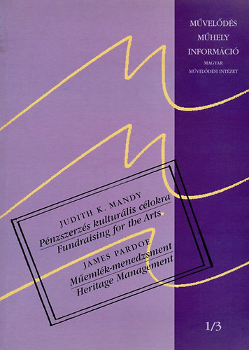 Mandy Judith K.; Pardoe James - P�nzszerz�s kultur�lis c�lokra - M�eml�k-menedzsment