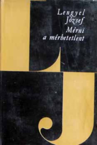 Lengyel József - Mérni a mérhetetlent II.