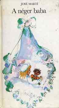 Jos� Mart� - A n�ger baba