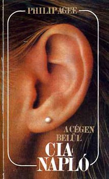 Philip Agee - A C�gen bel�l: CIA napl�
