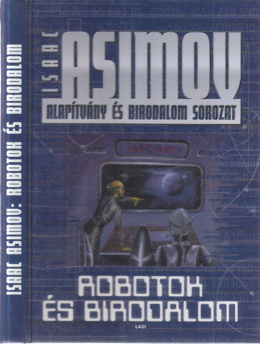 Isaac Asimov - Robotok s Birodalom (Alaptvny s Birodalom 5.)