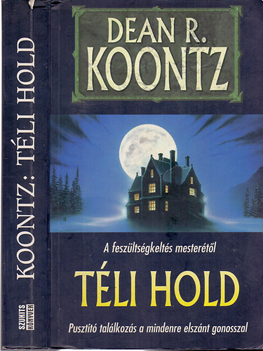 Dean R. Koontz - Tli hold - Pusztt tallkozs a mindenre elsznt gonosszal