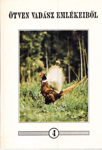 T�losi Istv�n  (szerk.) - �tven vad�sz eml�keib�l 4.