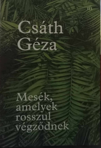 Csth Gza - Mesk, amelyek rosszul vgzdnek