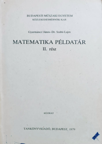 Gyurmnczi Jnos s dr.Szab Lajos - Matematika pldatr II. rsz