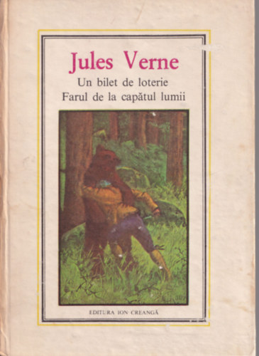 Jules Verne - 3 db Jules Verne: Un bilet de loterie Fraul de la capatul lumii, Agentia Thompson an Co, Hector Servadac.