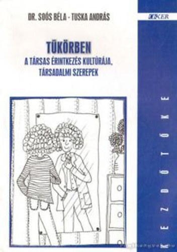 Sos Bla; Tuska Andrs - Tkrben - A trsas rintkezs kultrja
