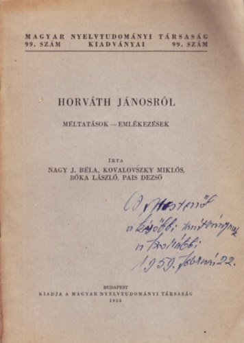 Kovalovszky Miklós, Bóka László, Pais Dezső Nagy J. Béla (szerk.) - Horváth Jánosról - Méltatások-Emlékezések