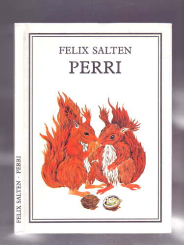 Felix Salten - Perri (Szecsk� �gnes rajzaival)