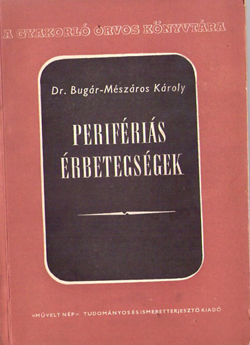 Dr. Bugár-Mészáros Károly - Perifériás érbetegségek