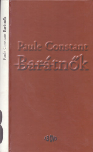 Paule Constant - Barátnők