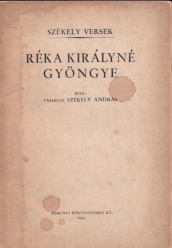 V�rhegyi Sz�kely Andr�s - R�ka kir�lyn� gy�ngye (sz�kely versek)